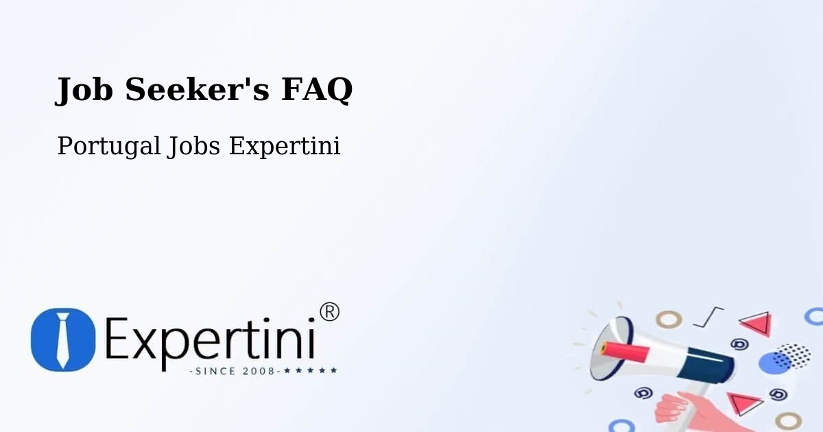 Job Seeker FAQ – Coruche - Portugal Jobs Expertini